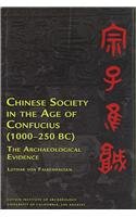 Chinese Society in the Age of Confucius (Monumenta Archaeologica (Univ of Calif-La, Inst of Archaeology))