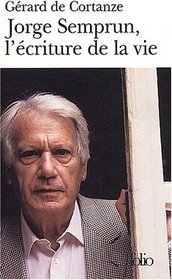 Jorge Semprun, L'Ecriture De LA Vie (French Edition)