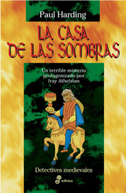 La casa de las sombras (The House of Shadows) (Sorrowful Mysteries of Brother Athelstan, Bk 10) (Spanish Edition)
