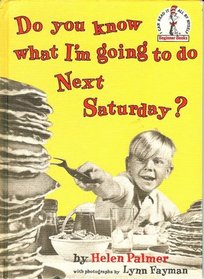 Do You Know What I'm Going to do Next Saturday?
