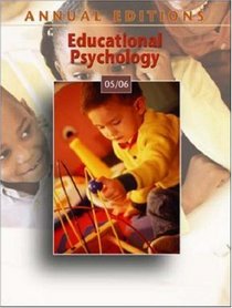Annual Editions : Educational Psychology 05/06 (Annual Editions : Educational Psychology)