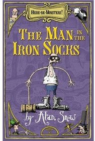 Here Be Monsters Part 2: Man In The Iron Socks: Man in the Iron Socks Pt. 2