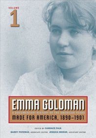 Emma Goldman, Vol. 1: A Documentary History of the American Years, Volume 1: Made for America, 1890-1901