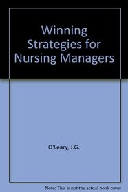 Winning Strategies for Nursing Managers
