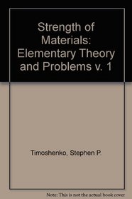 Strength of Materials, Vol. 1: Elementary Theory and Problems, 3rd Edition