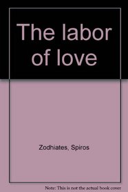 The labor of love