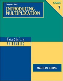 Lessons for Introducing Multiplication: Grade 3 (Teaching Arithmetic)