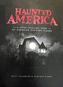 Haunted America: A Spine-Tingling Tour of America's Haunted Places
