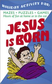 Jesus Is Born: Hours of Fun at Home or in the Car (Holiday Activity Pads)