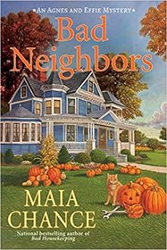 Bad Neighbors (Agnes and Effie, Bk 2)