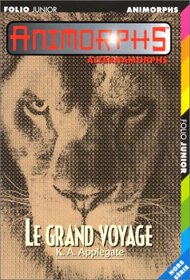 Animorphs. Le grand voyage