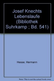 Josef Knechts Lebenslaufe (Bibliothek Suhrkamp ; Bd. 541) (German Edition)