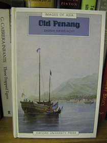 Old Penang (Images of Asia)