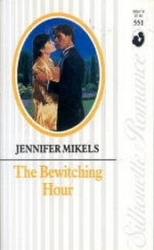 The Bewitching Hour (Silhouette Romance, No 551)