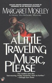 A Little Traveling Music, Please (Honey Huckleberry, Bk 3)