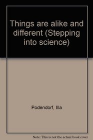 Things are alike and different (Stepping into science)