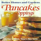 Pancakes  Toppings (Better Homes and Gardens Test Kitchen)