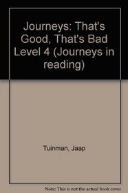 Journeys in Reading: Level Four: That's Good, That's Bad (Journeys in Reading)