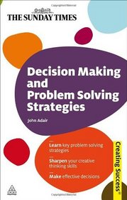 Decision Making and Problem Solving Strategies (Sunday Times Creating Success)