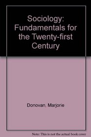 Sociology: Fundamentals for the Twenty-First Century
