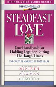Steadfast Love (Minirth-Meier Clinic)
