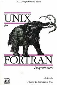 UNIX for FORTRAN Programmers (Nutshell Handbooks)
