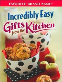Incredibly Easy Gifts from the Kitchen