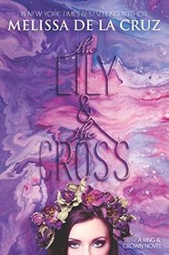 The Lily and the Cross (Ring and Crown, Bk 2)