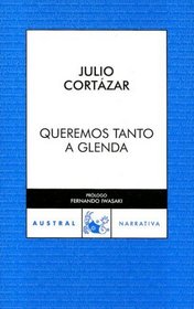 Queremos Tanto a Glenda/ We Love Glenda So Much (Coleccion Austral) (Spanish Edition)