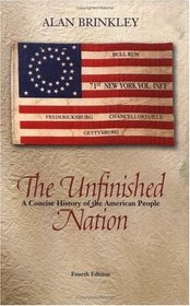 The Unfinished Nation: A Concise History of the American People, Combined Hardcover