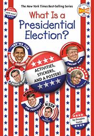 What Is a Presidential Election?: The Official Who HQ Election Book (What Was?)