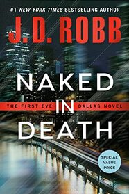 Naked in Death (In Death, Bk 1)