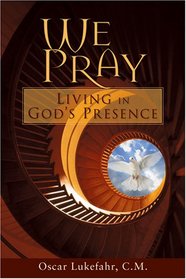 We Pray, Living in God's Presence
