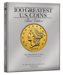 100 Greatest U.S. Coins 3rd Ed.