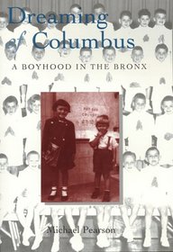 Dreaming of Columbus : A Boyhood in the Bronx