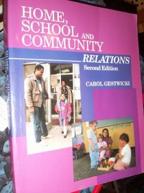 Home, School, and Community Relations: A Guide to Working With Parents