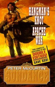 Hangman's Knot/Apache War (The Sundance Series)