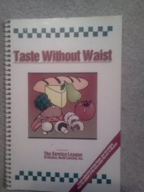 Taste Without Waste