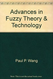 Advances in Fuzzy Theory & Technology