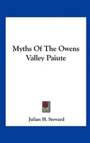 Myths Of The Owens Valley Paiute