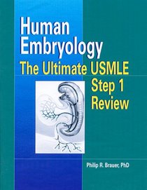 Human Embryology: The Ultimate USMLE Step 1 Review