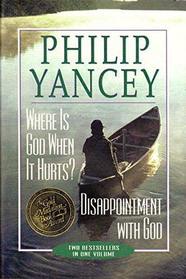 Where is God When it Hurts? Disappointment With God (2 Books in One)