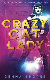 Crazy Cat Lady (The Hissing Booth Chronicles)