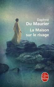 La Maison sur le rivage (The House on the Strand) (French Edition)
