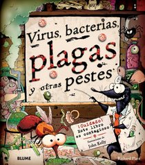 Virus, bacterias, plagas y otras pestes (Spanish Edition)