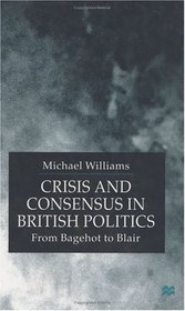 Crisis & Consensus in British Politics