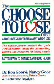 Choose to Lose: A Food Lover's Guide to Permanent Weight Loss