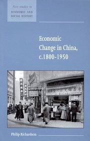 Economic Change in China, c.1800-1950 (New Studies in Economic and Social History)