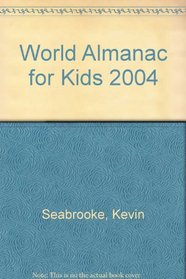 World Almanac for Kids 2004