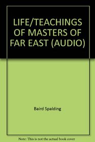 Life and Teaching of the Masters of the Far East